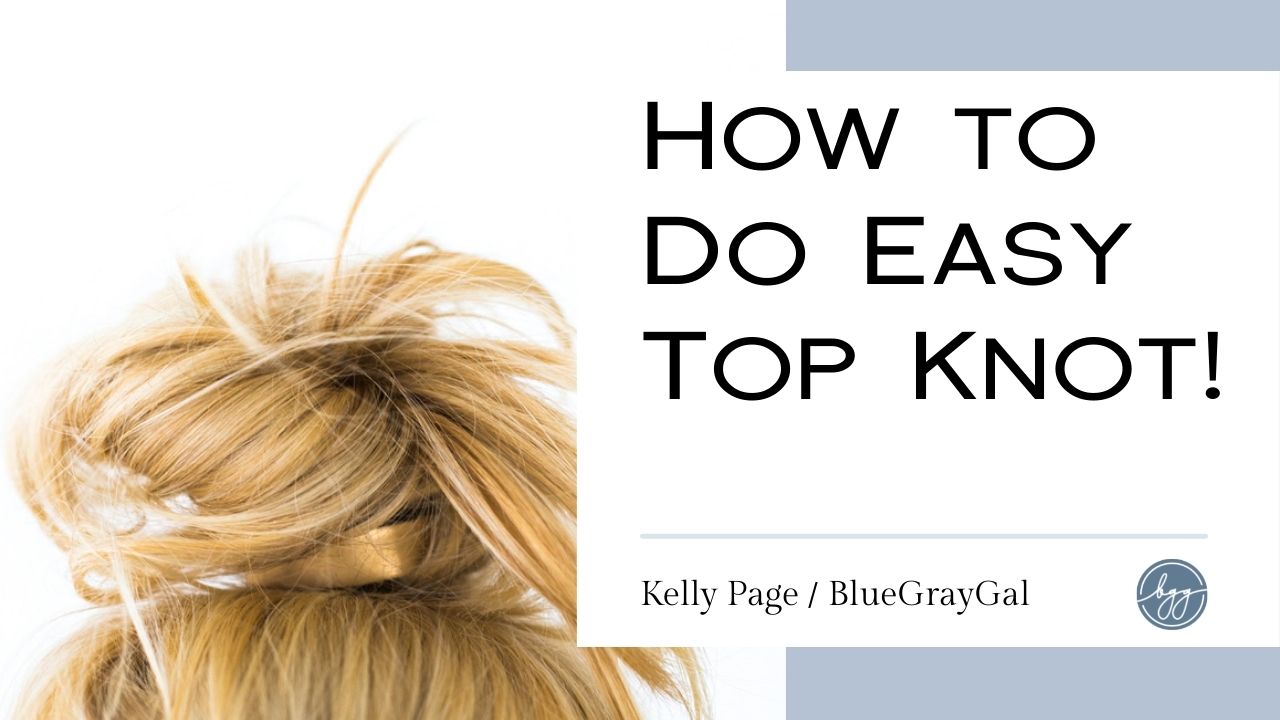Easy top knot video Tutorial Video